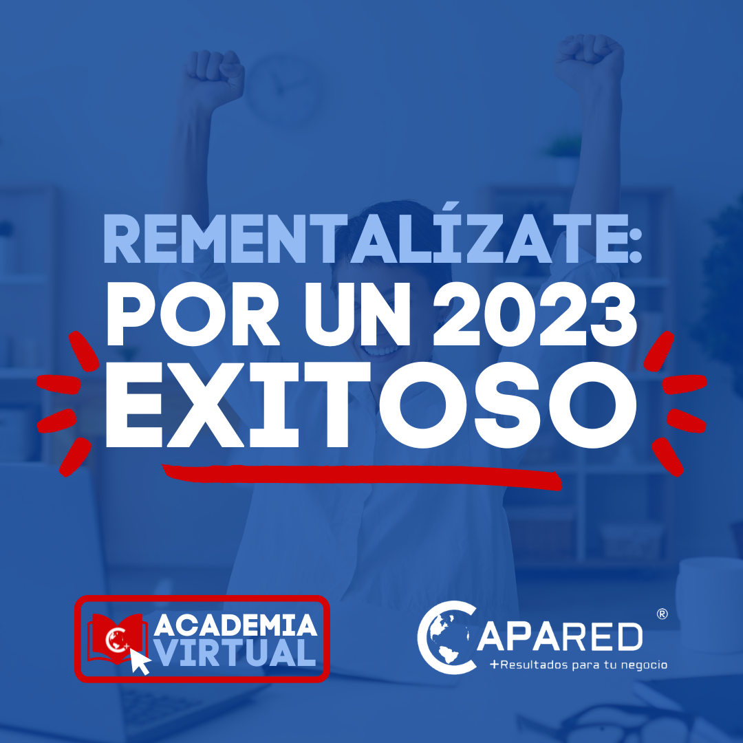 Curso: Rementalízate por un 2023 exitoso - Academia Virtual Capared