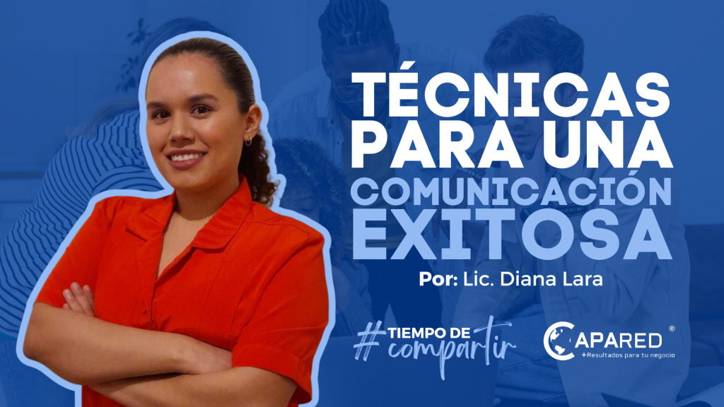 Hablemos del proceso de la comunicación y cómo llevarlo a cabo de forma exitosa con la Lic. Diana Lara. 